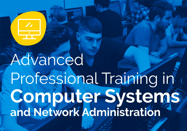 Advanced Professional Training in Computer Systems and Network Administration