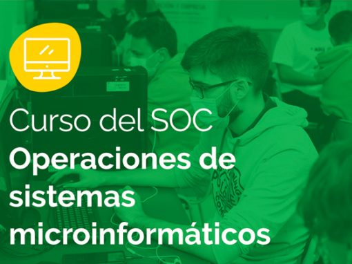 SOC Operaciones de sistemas microinformáticos