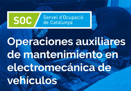 SOC Operaciones auxiliares de mantenimiento en electromecánica de vehículos
