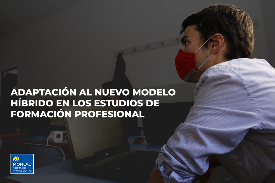 Adaptación al nuevo modelo híbrido en los estudios de Formación Profesional