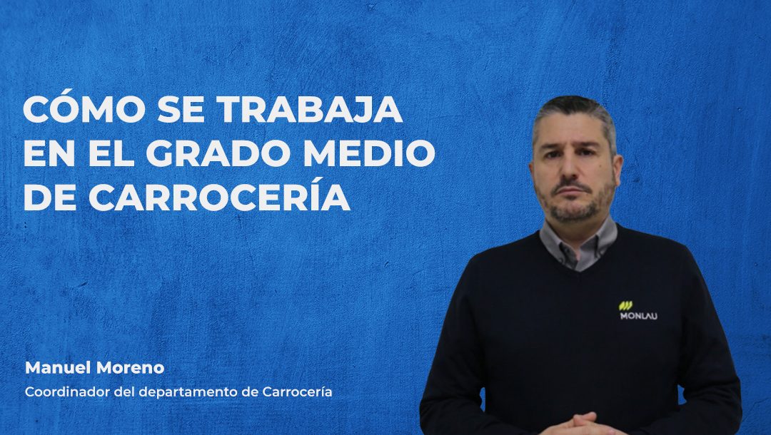 ¿Qué hacemos en el ciclo medio de carrocería? – Manuel Moreno