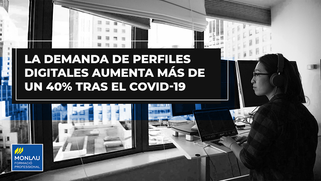 La demanda de perfiles digitales aumenta más de un 40% tras el Covid-19