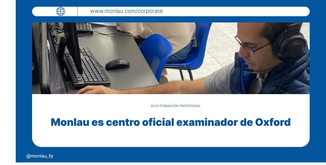 Monlau es centro oficial examinador de Oxford